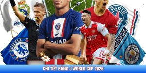 Chi tiết bảng J World Cup 2026
