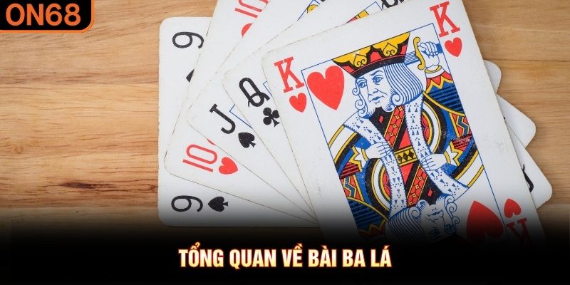 Tổng quan về bài ba lá 